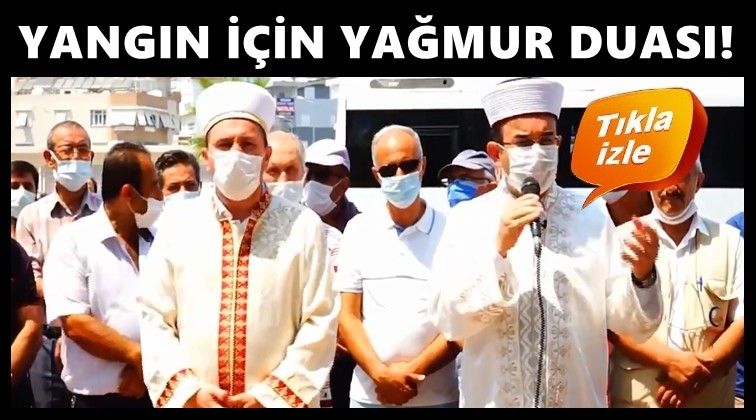 Manavgat'ta yangınlar için yağmur duası!..