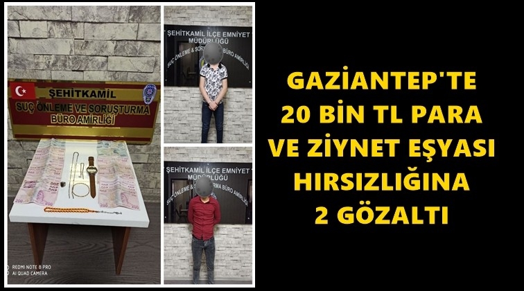 20 bin TL ve ziynet eşyası hırsızlığı