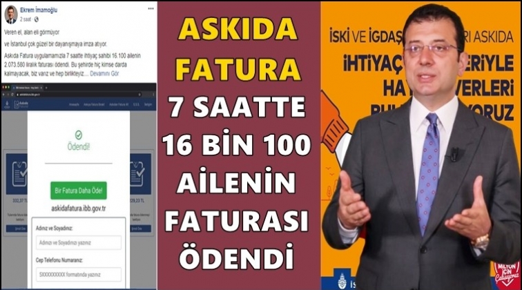 7 saatte 16 bin 100 ailenin faturası ödendi!