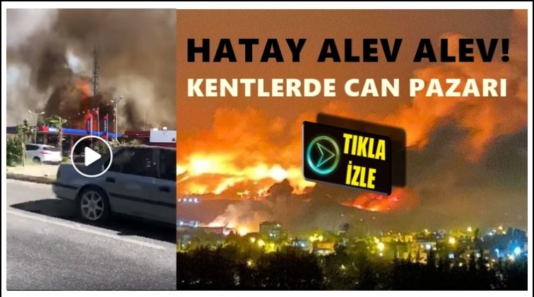 Alevler yeniden yerleşim yerlerine sıçradı!