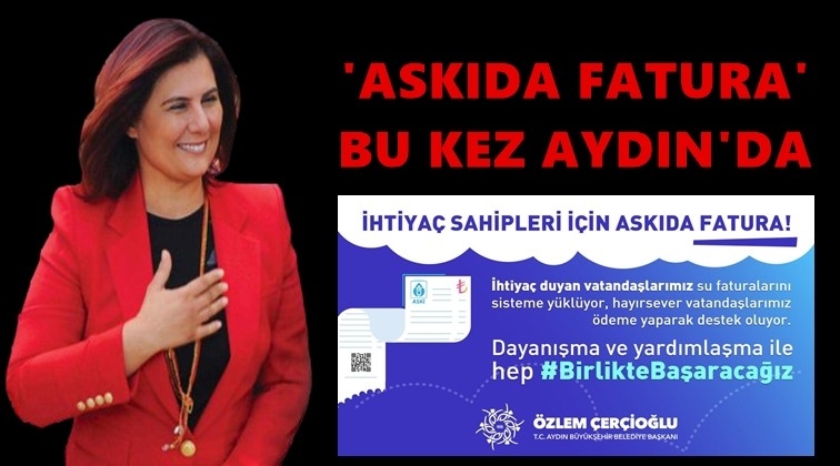 'Askıda Fatura' Aydın'da da başlıyor