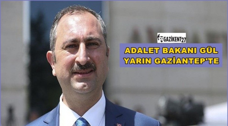 Bakan Gül yarın Gaziantep'te