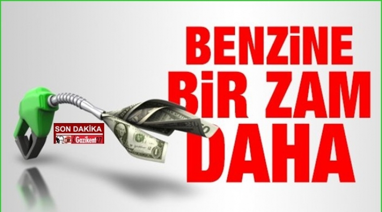 Benzine bir zam daha...