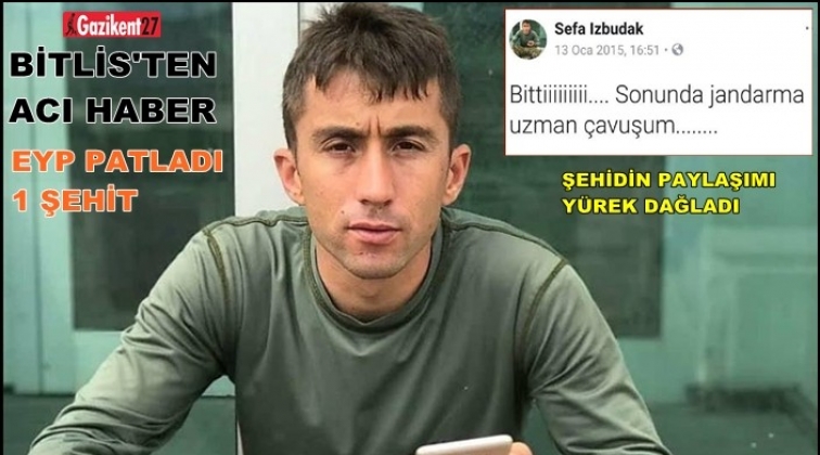 Bitlis’te EYP patladı: 1 asker şehit oldu