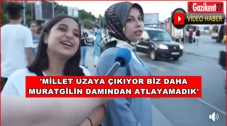 "Biz daha Muratgilin damından atlayamadık"