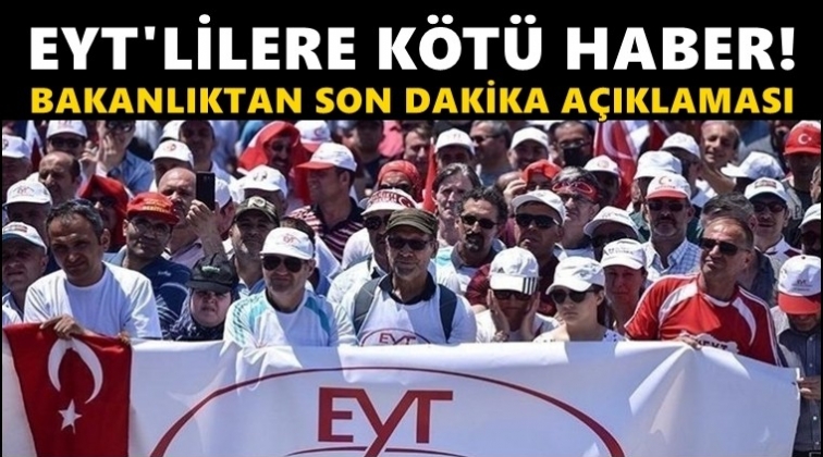 Çalışma Bakanlığı'ndan 'EYT' açıklaması!