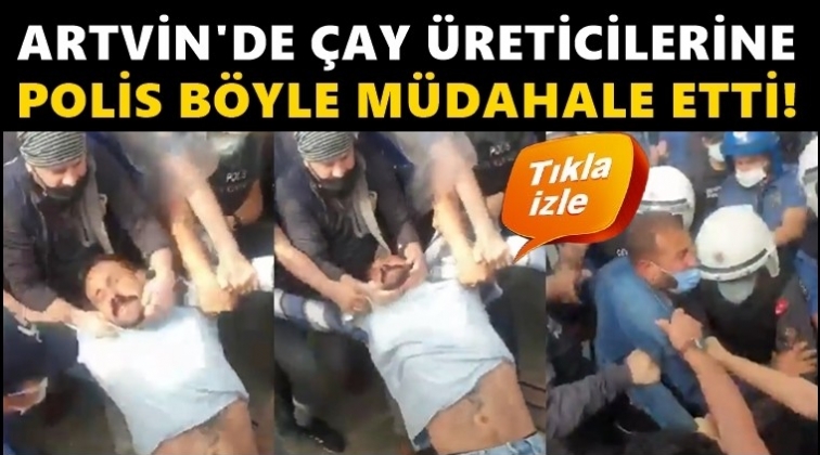 Çay protestosuna çok sert müdahale!..