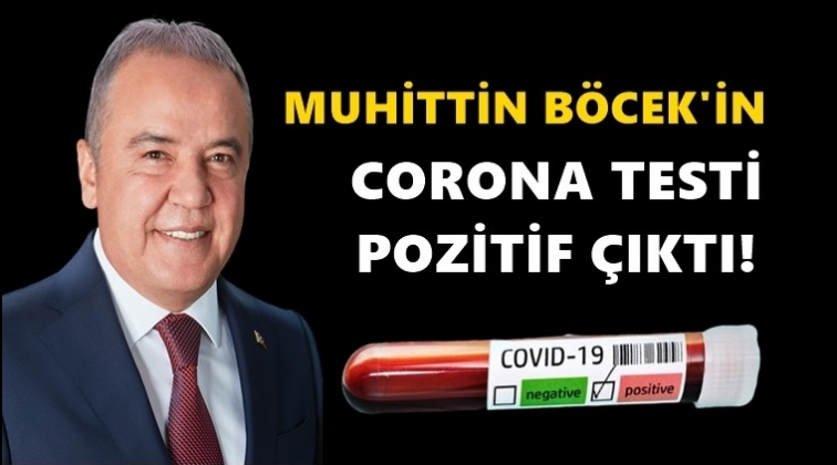 CHP'li Muhittin Böcek’in testi pozitif çıktı