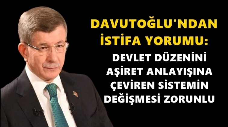 Davutoğlu: Aşiret anlayışı değişmeli