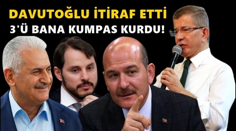 Davutoğlu: Bana kumpas kurdular...