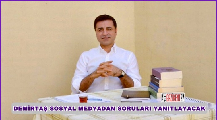 Demirtaş, sosyal medya üzerinden soruları yanıtlayacak