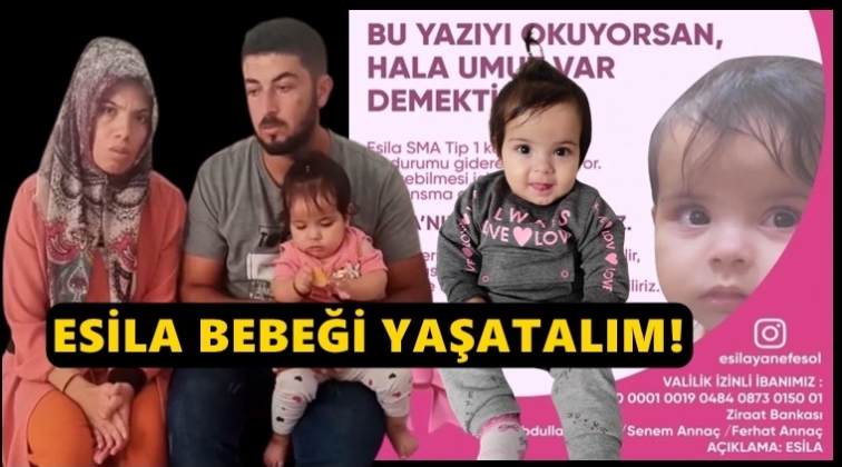 Esila bebek yaşamak için yardım bekliyor!