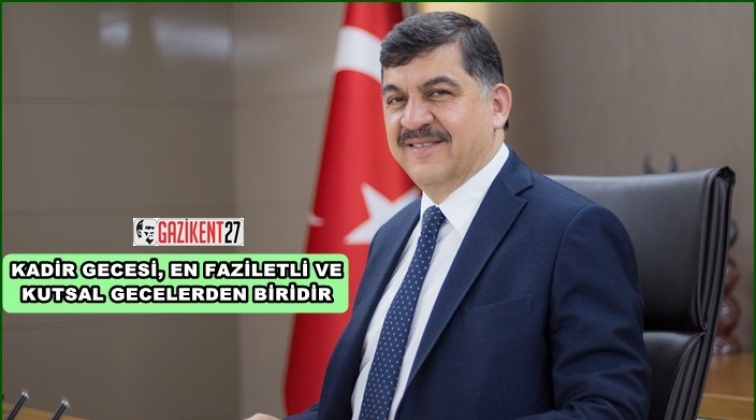 Fadıloğlu'ndan, Kadir Gecesi mesajı