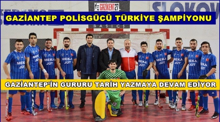 Gaziantep Polisgücü Türkiye Şampiyonu