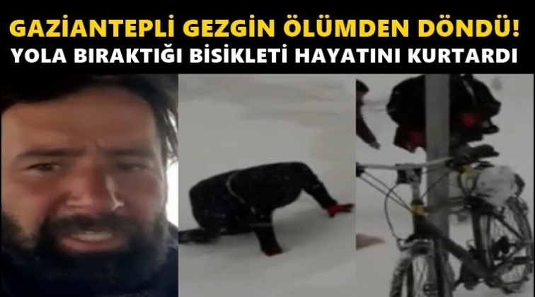 Gaziantepli gezgin ölümden döndü!