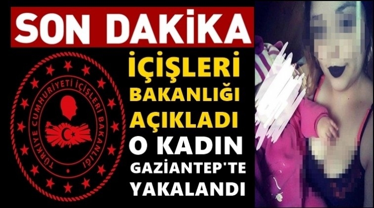 İçişleri Bakanlığı duyurdu: Gaziantep'te...