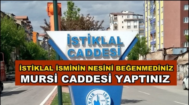 İstiklal Caddesi’nin adını Mursi Caddesi yaptılar!