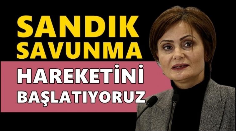 Kaftancıoğlu: Sandık Savunma Hareketi başlatıyoruz!