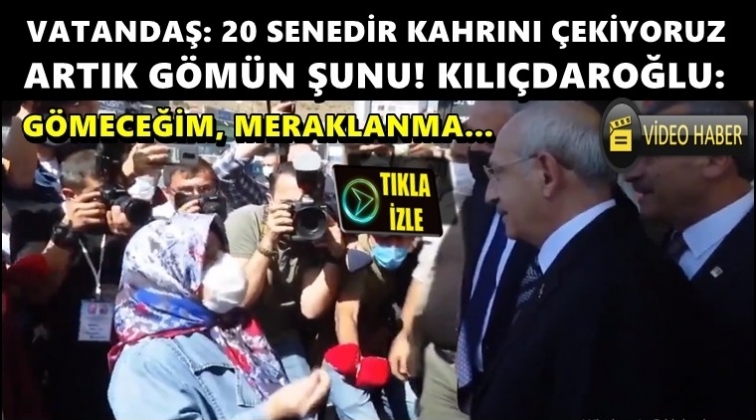 Kılıçdaroğlu: Gömeceğim, gömeceğim. Meraklanma...