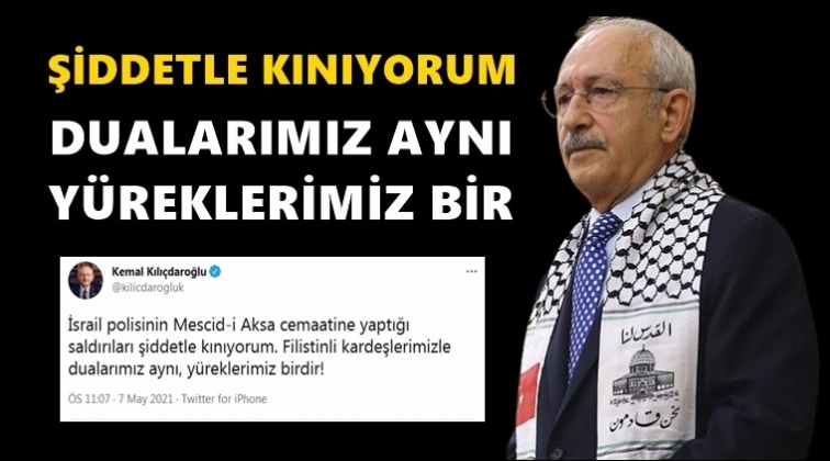 Kılıçdaroğlu'ndan Mescid-i Aksa baskınına tepki