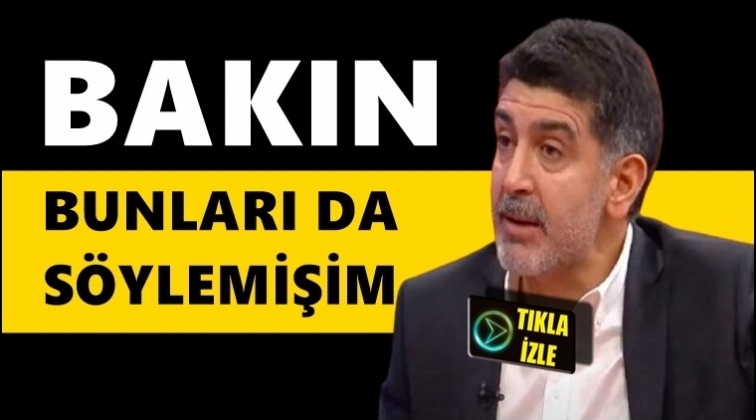 Levent Gültekin: Bakın bunları da söylemişim!