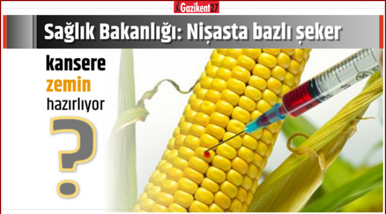 ‘Nişastalı şeker kanser yapıyor’