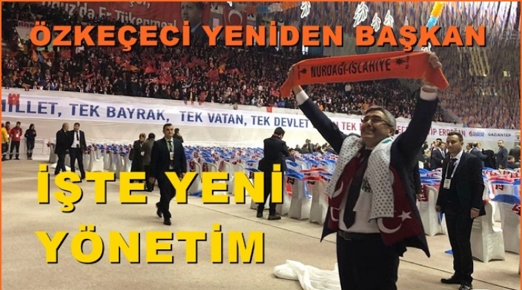 Özkeçeci yeniden başkan, işte yeni yönetim