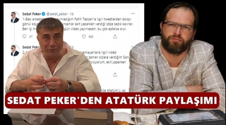 Peker'den Atatürk düşmanı Tezcan'a mesaj...