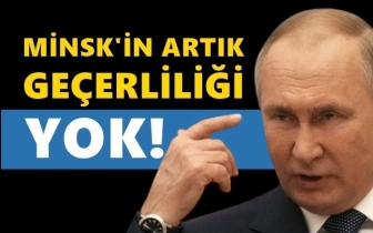 Putin: Minsk Anlaşması'nın artık geçerliliği yok!