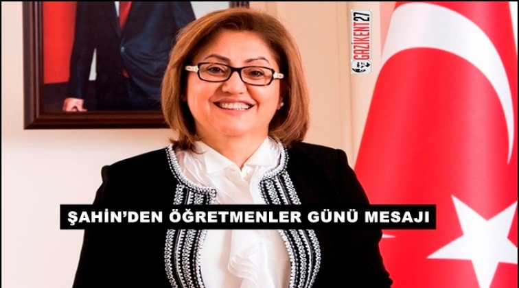 Şahin, Öğretmenler Günü'nü kutladı