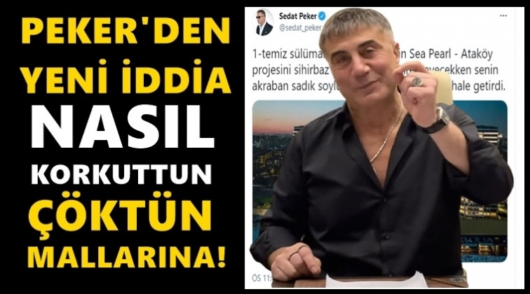 Sedat Peker'den yeni iddialar!..