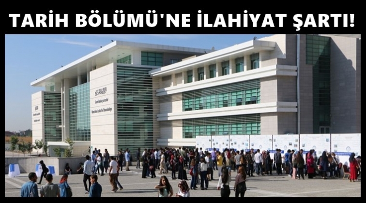 Tarih bölümü için ilahiyat mezunu şartı!