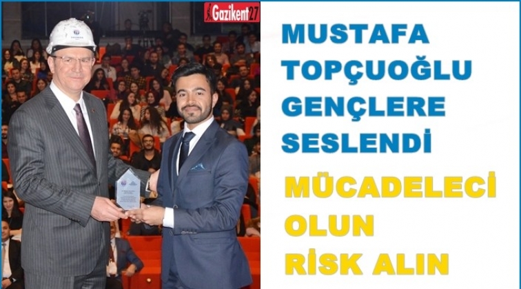 Topçuoğlu, gençlere seslendi