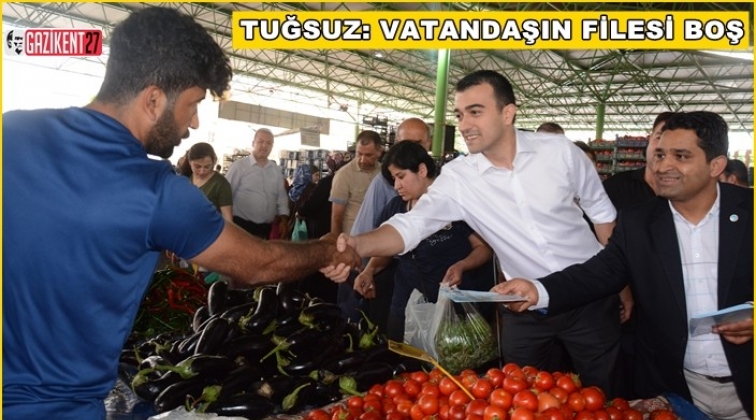 Tuğsuz: Pazarcı satamıyor, vatandaş alamıyor