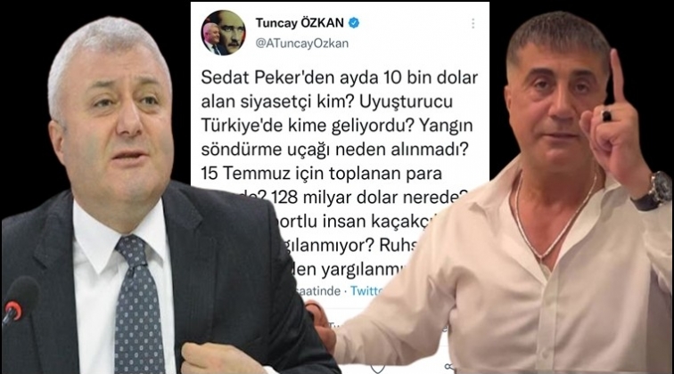 Tuncay Özkan'dan iktidara Sedat Peker'li sorular!