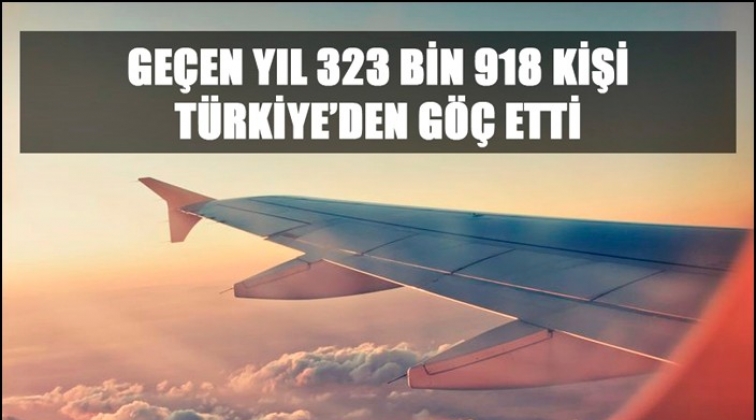 Türkiye’den göç eden kişi sayısı 323 bin 918 oldu