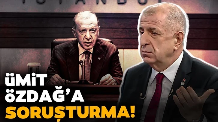 Ümit Özdağ'a Cumhurbaşkanına hakaretten soruşturma