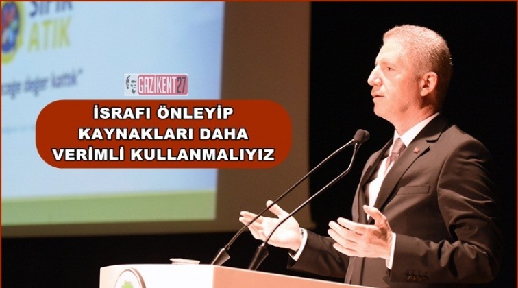 Vali Gül: İsrafı önleyerek temiz bir çevre bırakabiliriz