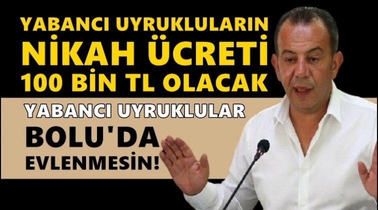 Yabancı uyrukluların nikâh ücreti 100 bin TL olacak!