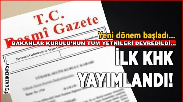 Yeni dönemin ilk KHK'sı yayımlandı!