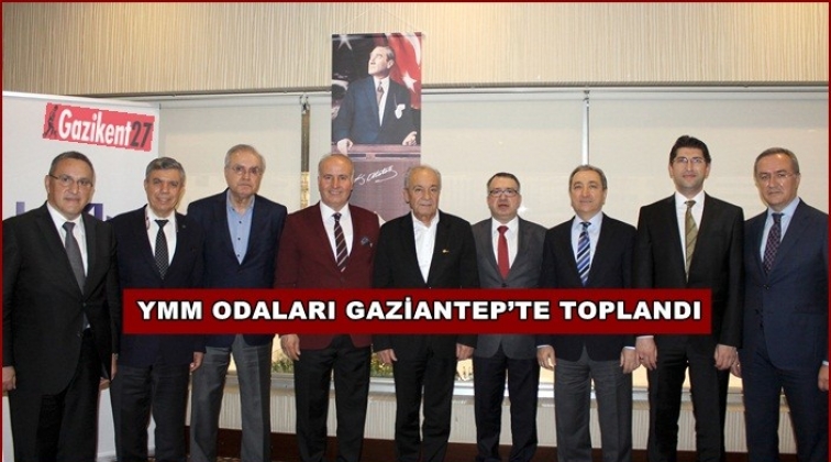 YMM Odaları Gaziantep’te toplandı