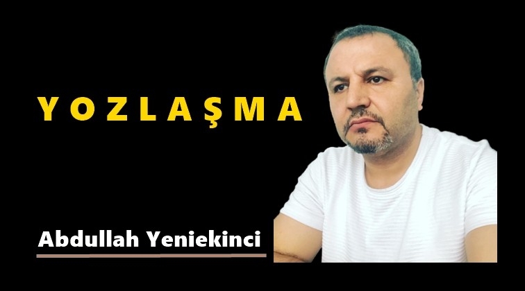 Yozlaşma...