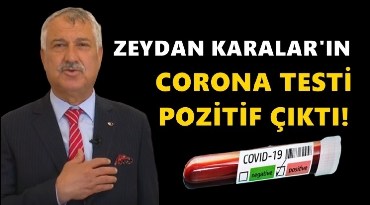 Zeydan Karalar corona virüsüne yakalandı