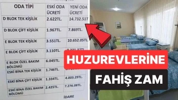 Huzurevlerine fahiş zam: Yüzde 300 ile yüzde 561 arasında artış!