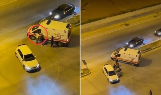 Ambulansı yumruklayıp, 'beni tanıyor musun?' diye bağırdı