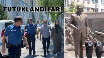 Atatürk Anıtı'na baltayla saldıranlar tutuklandı!