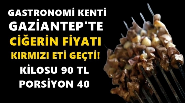 Ciğerin kilosu 90 liraya ulaştı!