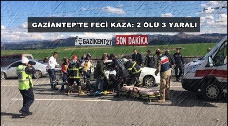 Gaziantep'te trafik kazası: 2 ölü, 3 yaralı