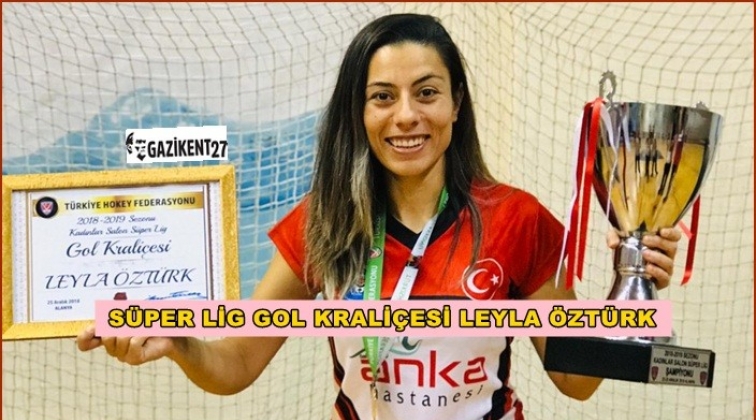 Leyla Öztürk 35 golle kraliçe