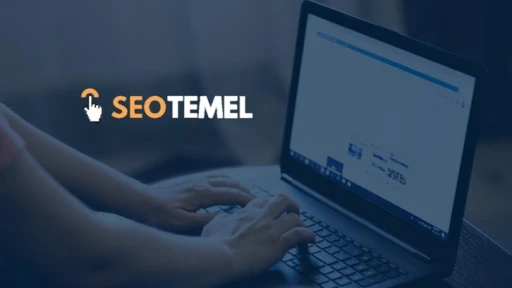 SEO Temel: Dijital Başarının Altın Anahtarı